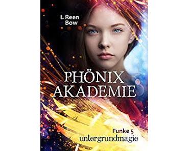 [Kurzrezension] Phönixakademie #5 - Untergrundmagie