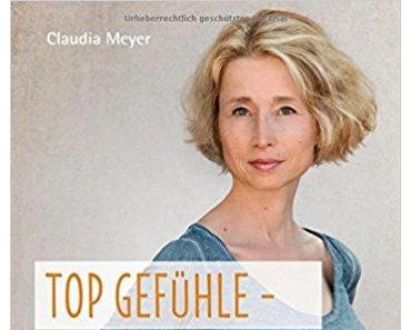 Rezension | Top Gefühle - Top Ernährung von Claudia Meyer