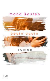[Rezension] Begin Again, Bd. 1 - Mona Kasten