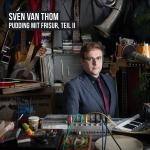 CD-REVIEW: Sven van Thom – Pudding mit Frisur, Teil 2