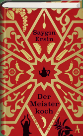 *Rezension* Der Meisterkoch / Saygin Ersin