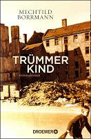 Rezension: Trümmerkind - Mechthild Borrmann