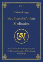 Buddhaschaft ohne Meditation