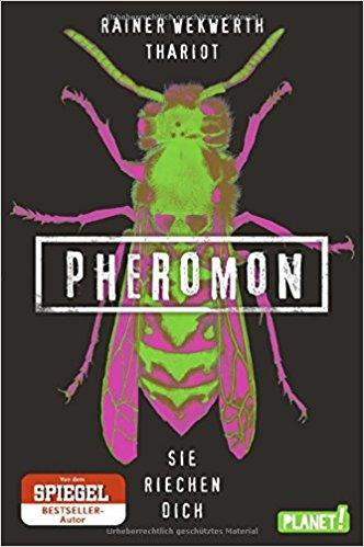 Rezension | Pheromon 1 - Sie riechen dich von Rainer Wekwerth