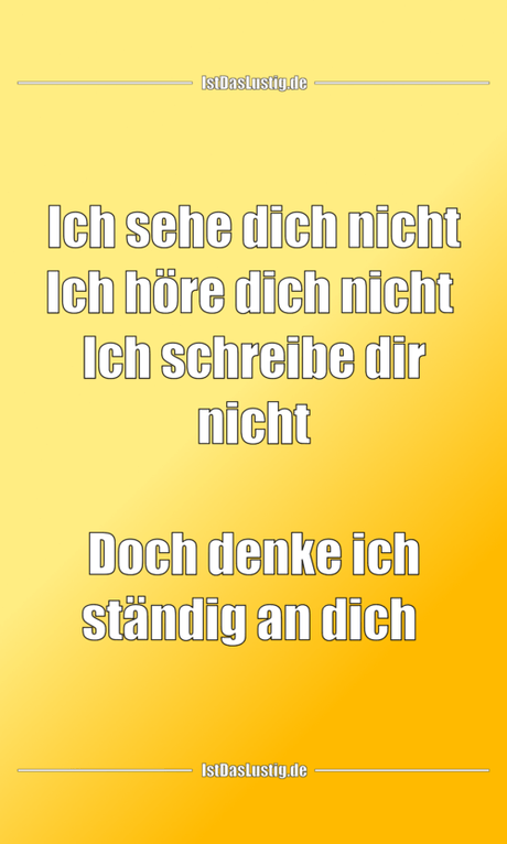 Lustiger BilderSpruch - Ich sehe dich nicht Ich höre dich nicht  Ich...