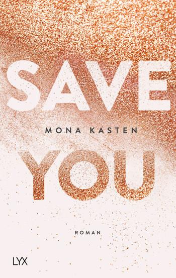 [Rezension] Save me (Band 1) von Mona Kasten