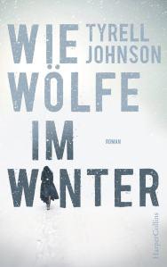 Wie Wölfe im Winter von Tyrell Johnson #Rezension