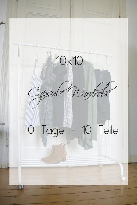 10×10 Capsule Wardrobe: 10 Tage-10 Teile-10 Outfits