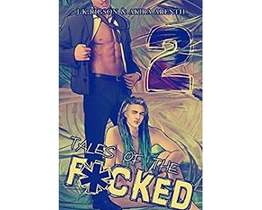 [Rezension] Akira Arenth & J.K. Rigson - Tales of the F*cked 2