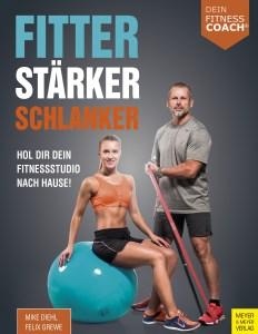 Buch Review: Fitter- Stärker – Schlanker – Hol dir dein Fitnessstudio nach Hause!
