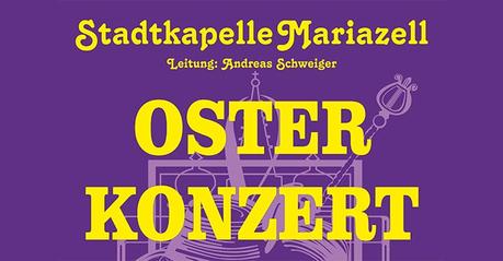 Termintipp: Osterkonzert 2018 der Stadtkapelle Mariazell