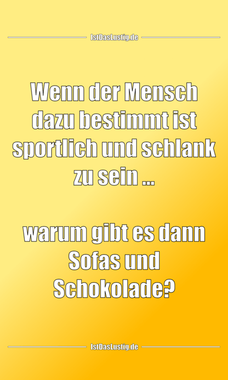 Lustiger BilderSpruch - Wenn der Mensch dazu bestimmt ist sportlich und...