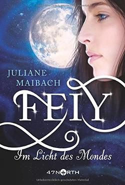 Feiy – Im Licht des Mondes von Juliane Maibach