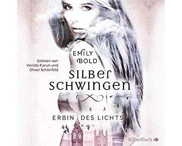 Silberschwingen – Erbin des Lichts von Emily Bold