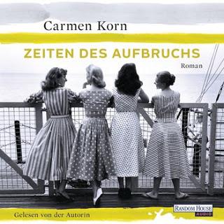 [Rezension] Carmen Korn - Zeiten des Aufbruchs (Hörbuch)