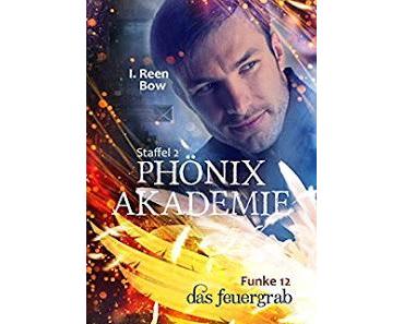 [Kurzrezension] Phönixakademie #12 - Das Feuergrab
