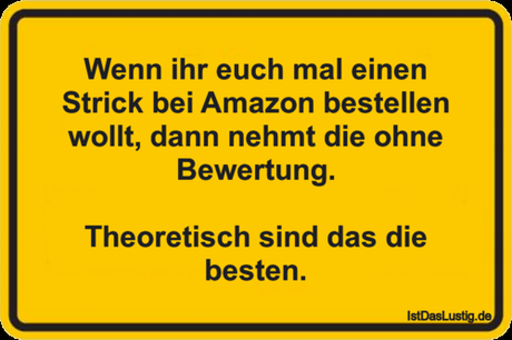 Lustiger BilderSpruch - Wenn ihr euch mal einen Strick bei Amazon...