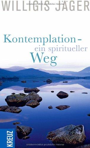 Kontemplation - Ein spiritueller Weg