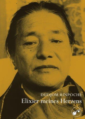 Elixier meines Herzens: von Dudjom Rinpoche