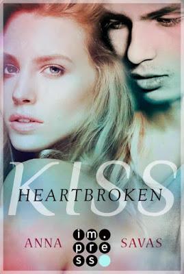 [Rezension] Heartbroken Kiss - Seit du gegangen bist von Anna Savas