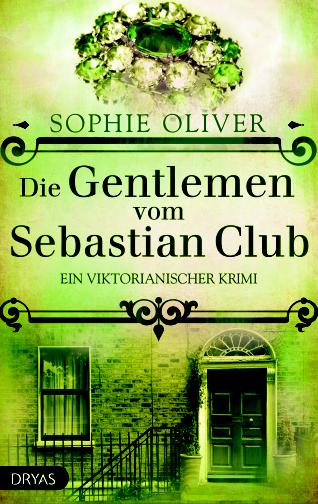[Neuzugang] Die Gentlemen vom Sebastian Club von Sophie Oliver