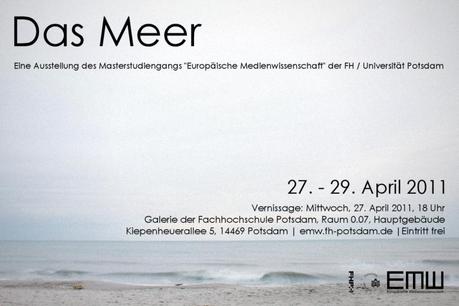 Das Meer- Eine Ausstellung des Masterstudiengangs „Europäische Medienwissenschaft”
