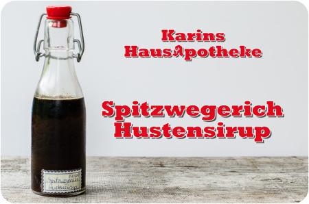 Für die Hausapotheke: Spitzwegerich Hustensirup – selbstgemacht