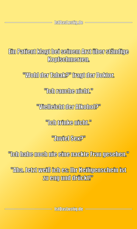 Lustiger BilderSpruch - Ein Patient klagt bei seinem Arzt über ständige...