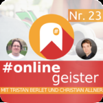 #Onlinegeister Podcast zu Netzkultur, Social Media, Business Cover Folge Nr.23
