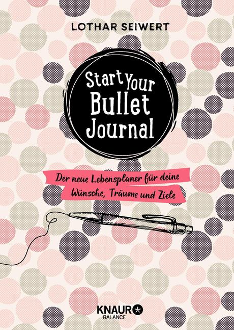 Rezension | Start your Bullet Journal von Lothar Seiwert