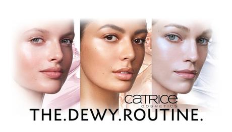 THE.DEWY.ROUTINE - Catrice - Limited Edition - Ende Mai bis Ende Juni 2018