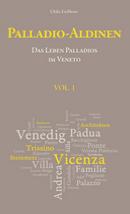 Ulrike Eichhorn, Palladio-Aldinen, Band 1: Das Leben Palladios im Veneto 1508—1580