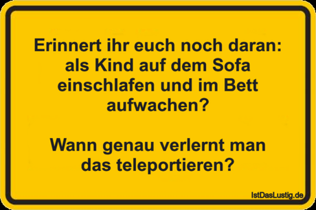 Lustiger BilderSpruch - Erinnert ihr euch noch daran: als Kind auf dem...