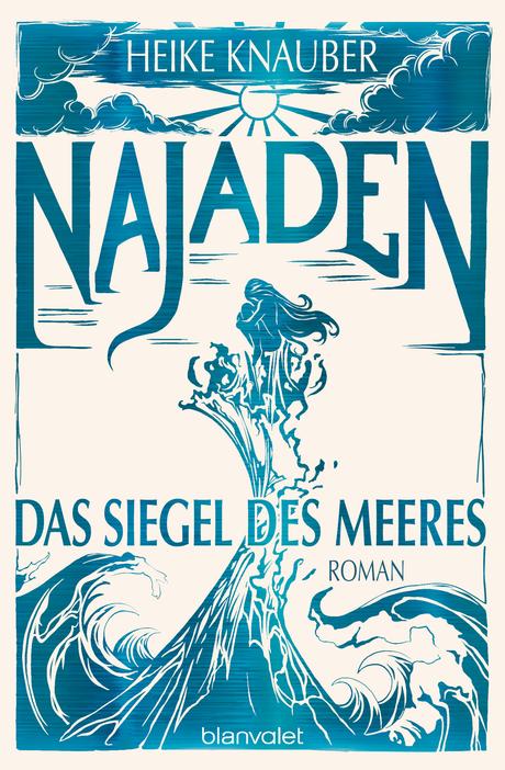 https://www.randomhouse.de/Paperback/Najaden-Das-Siegel-des-Meeres/Heike-Knauber/Blanvalet-Taschenbuch/e522804.rhd