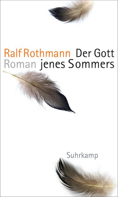 http://www.suhrkamp.de/buecher/der_gott_jenes_sommers-ralf_rothmann_42793.html