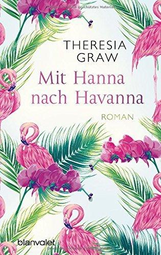 {Rezension} Mit Hanna nach Havanna von Theresia Graw