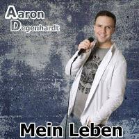 Aaron Degenhardt - Mein Leben