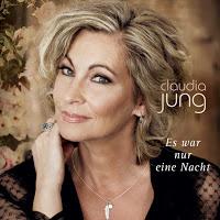 Claudia Jung - Es War Nur Eine Nacht