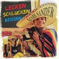 Mark Sander - Lecken Schlucken Beissen