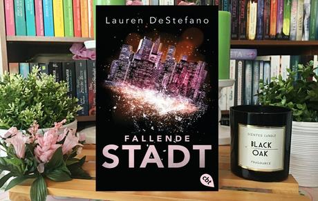 |Rezension| Lauren DeStepfano - Die Chronik der Fallenden Stadt 1 - Fallende Stadt