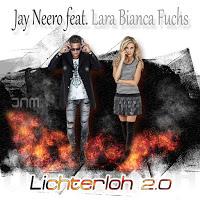 Jay Neero feat. Lara Bianca Fuchs - Lichterloh 2.0