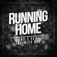 Tony T feat. Infinity DJs - Running Home