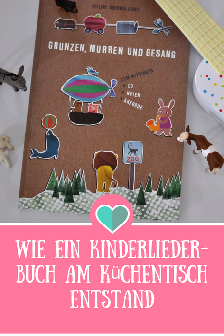 Grunzen, Murren und Gesang - wie ein Kinderliederbuch am Küchentisch entstand. Ein Interview mit Philine Oberwalleney #Kinderbuch #Musik #Kinderlieder #CD #Kinder #Berlin