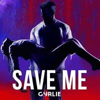 GYRLIE - Save Me