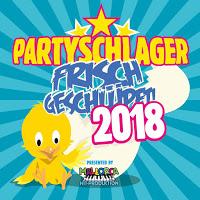 Partyschlager - Frisch geschlüpft! 2018
