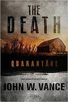 Rezension: The Death. Quarantäne - John W. Vance