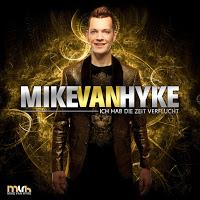 Mike van Hyke - Ich Hab Die Zeit Verflucht