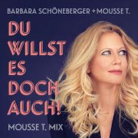 Barbara Schöneberger & Mousse T. - Du Willst Es Doch Auch!