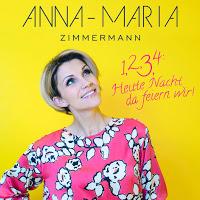 Anna-Maria Zimmermann - 1, 2, 3, 4 Heute Nacht Da Feiern Wir!