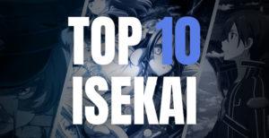 Top 10 Isekai Anime